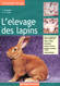 LIVRES - l'elevage des lapins