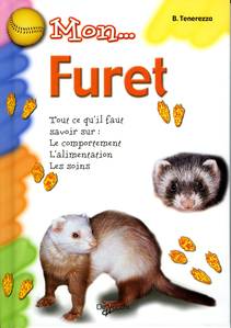 Mon furet de Bruno Tenerezza
Tu aimes les animaux et tu voudrais un furet chez toi pour qu'il devienne ton meilleur ami ? Alors lis attentivement ce qui est écrit dans cet ouvrage.
Grâce à toutes les informations pratiques que tu y trouveras, tu apprendras comment : choisir ton furet au moment de l'acheter ; 
l'accueillir comme il faut quand il arrivera chez toi ; lui préparer les meilleurs repas possibles ; connaître son mode de vie et le soigner quand il est malade ; 
comprendre son langage et pouvoir communiquer avec lui... coup sûr, en suivant tous les conseils contenus dans ce livre, tu sauras faire de ton furet un ami fidèle et sincère.

Paru le : 28/04/2006
Editeur : De Vecchi
EAN : 9782732884295
64 pages - 235 g
Dimensions : 15cm x 21,5cm x 0,8cm

