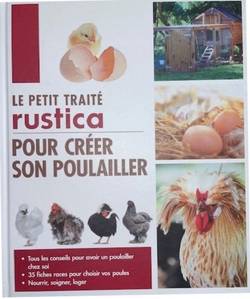 Le petit traité Rustica pour créer son poulailler

Tous les conseils pour avoir un poulailler chez soi - 35 fiches races pour choisir vos poules - Nourrir, soigner, loger
Vous rêvez d'élever quelques poules chez vous, de ramasser vos oeufs frais ou de voir naître vos poussins ? 
Ce livre vous apportera toutes les asuces pour débuter votre élevage en toute simplicité.

Nos experts vous donneront les meilleurs conseils pour comprendre, loger, nourrir ou soigner vos volailles. 
Découvrez également 35 des races les plus réputées afin de choisir celle qui vous convient le mieux.

J-C Périquet et Hervé RICCA
18 x 24 cm
196 Pages - 2015