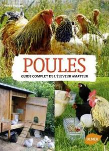 LIVRE SUR LES POULES - poules guide complet de l'eleveur amateur